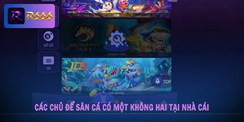 Các chủ để săn cá có một không hai tại nhà cái
