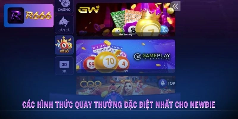 Các hình thức quay thưởng đặc biệt nhất cho newbie